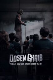 Nonton Film Dosen Ghaib: Sudah Malam atau Sudah Tahu (2024) Terbaru Nonton Film Dosen Ghaib: Sudah Malam atau Sudah Tahu (2024) Terbaru