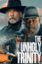 Nonton Film The Unholy Trinity (2025) Terbaru